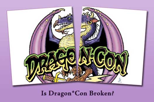 Is Dragon*Con Broken?