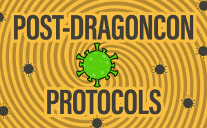 Post DragonCon Protocols